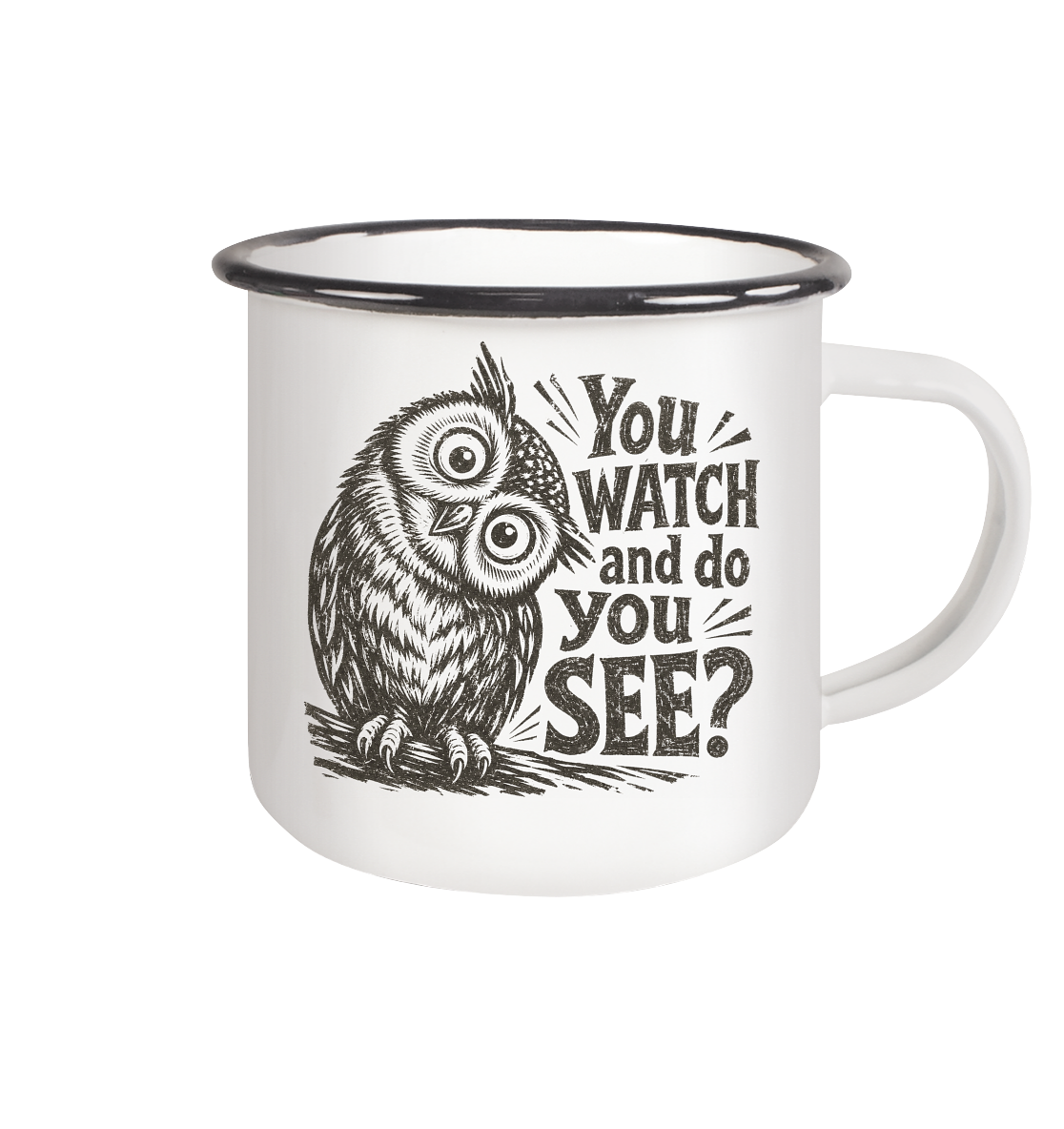 Do You See? - Emaille Tasse (Black)