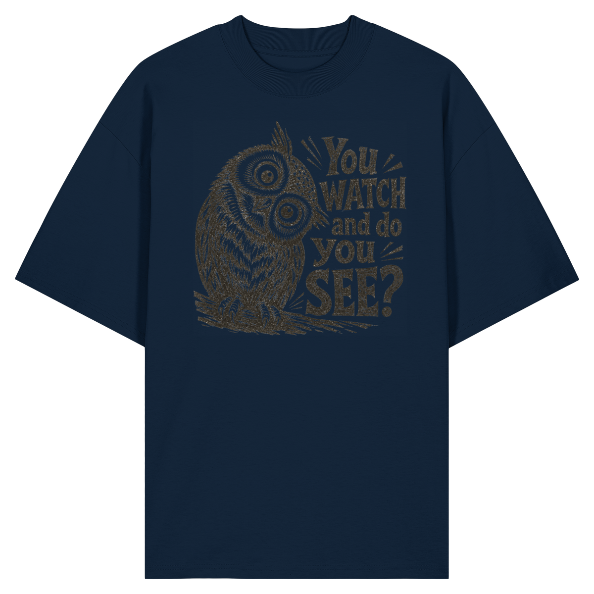 Do You See? - Organic Oversize Shirt