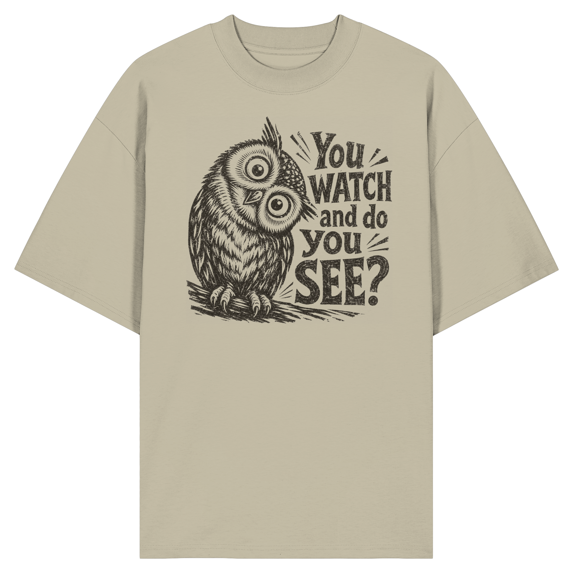 Do You See? - Organic Oversize Shirt
