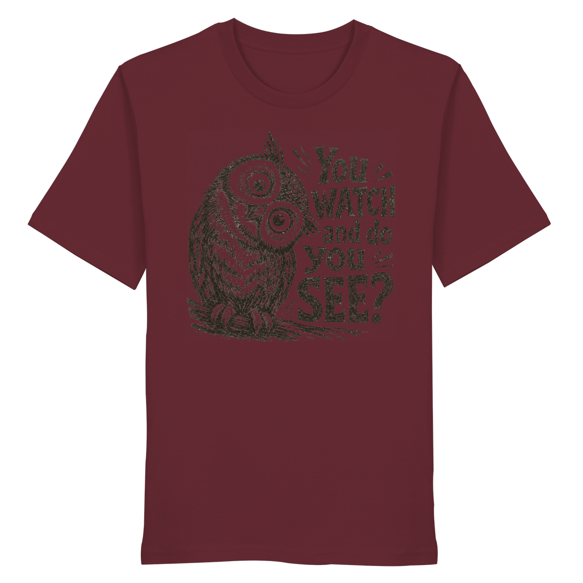 Do You See? - Organic Shirt