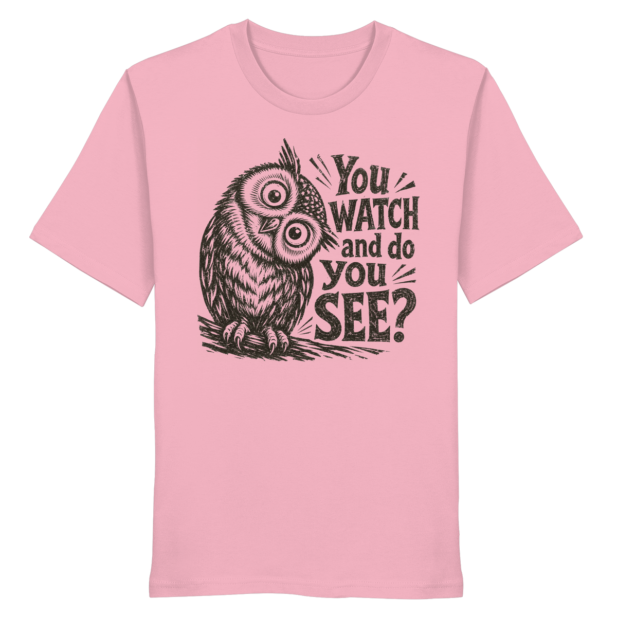 Do You See? - Organic Shirt