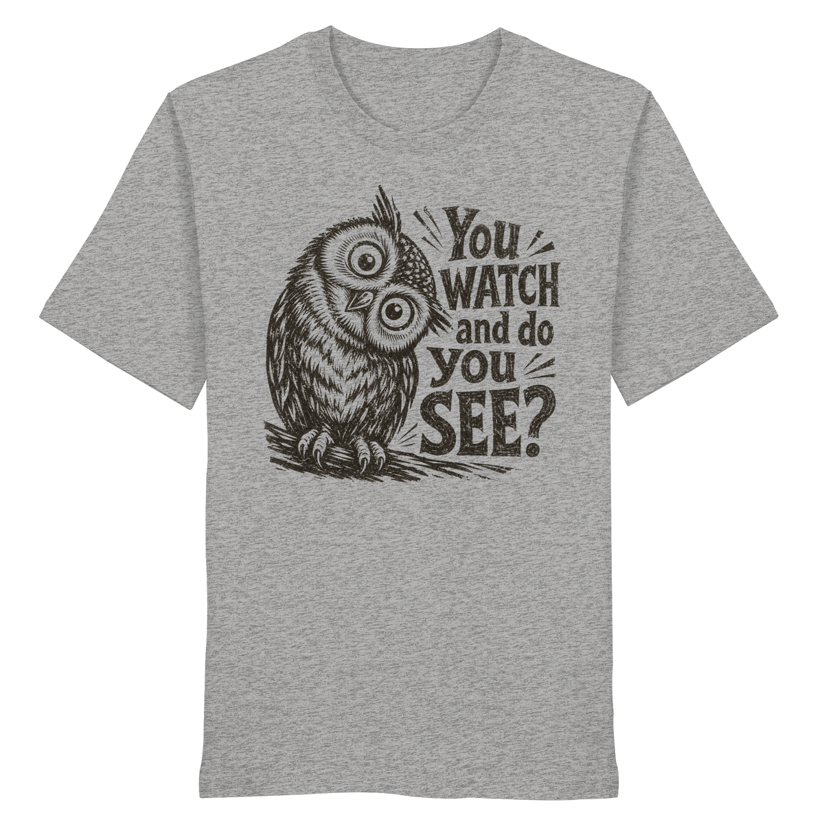 Do You See? - Organic Shirt